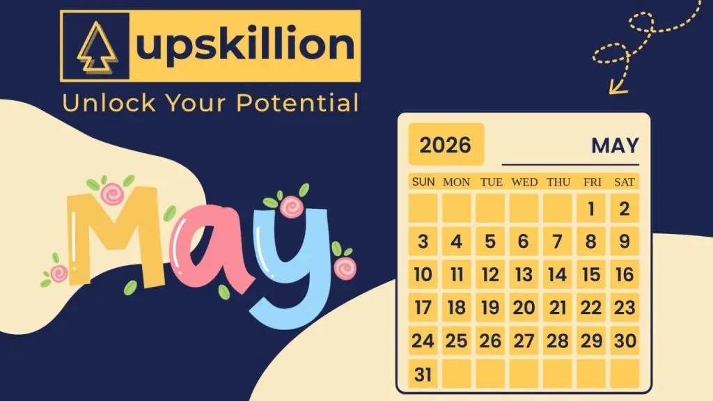 A 2026 May calendar with colourful May lettering, flowers, and upskillion Unlock Your Potential branding on a dark blue background with yellow and cream accents.